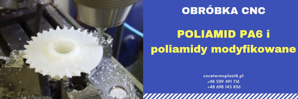 obróbka poliamidu frezowanie poliamidu cnc